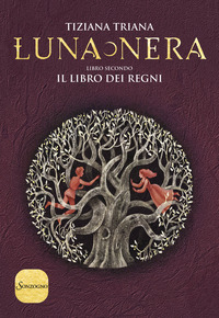 LUNA NERA 2 IL LIBRO DEI REGNI