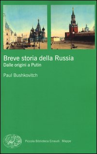 BREVE STORIA DELLA RUSSIA - DALLE ORIGINI A PUTIN