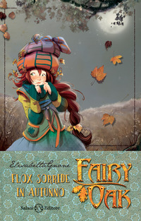 FLOX SORRIDE IN AUTUNNO - FAIRY OAK MISTERI 3