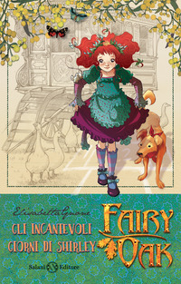 INCANTEVOLI GIORNI DI SHIRLEY - FAIRY OAK MISTERI 2