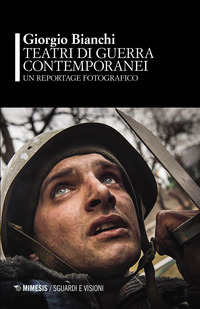 TEATRI DI GUERRA CONTEMPORANEI - UN REPORTAGE FOTOGRAFICO