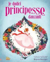 DODICI PRINCIPESSE DANZANTI