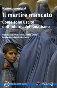 MARTIRE MANCATO - COME SONO USCITO DALL\'INFERNO DEL FANATISMO