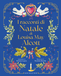 RACCONTI DI NATALE DI LOUISA MAY ALCOTT