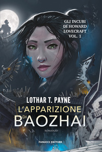 INCUBI DI HOWARD LOVECRAFT 1 L\'APPARIZIONE DI BAOZHAI