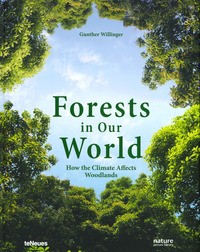 FOREST IN OUR WORLD di WILLINGER GUNTHER