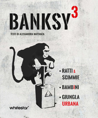 BANKSY 3 - RATTI E SCIMMIE - BAMBINI - URBAN JUNGLE