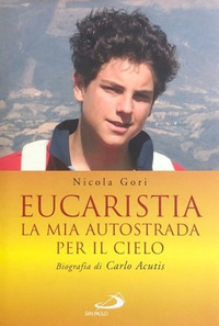 EUCARISTIA - LA MIA AUTOSTRADA PER IL CIELO