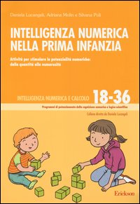 INTELLIGENZA NUMERICA NELLA PRIMA INFANZIA - ATTIVITA\' PER STIMOLARE LE POTENZIALITA\' NUMERICHE