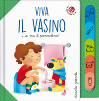 VIVA IL VASINO E VIA IL PANNOLINO !