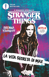 STRANGER THINGS - LA VITA SEGRETA DI MAX