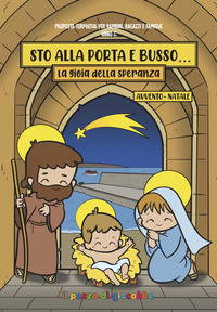 STO ALLA PORTA E BUSSO - LA GIOIA DELLA SPERANZA AVVENTO NATALE