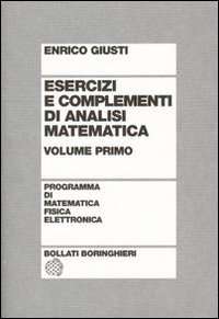 ESERCIZI E COMPLEMENTI DI ANALISI MATEMATICA - VOLUME 1