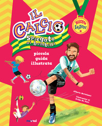 CALCIO SPIEGATO AI BAMBINI - PICCOLA GUIDA ILLUSTRATA