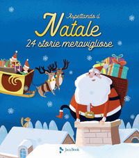 ASPETTANDO IL NATALE 24 STORIE MERAVIGLIOSE