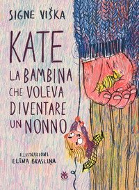 KATE - LA BAMBINA CHE VOLEVA DIVENTARE UN NONNO