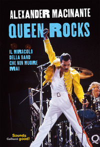 QUEEN ROCKS - IL MIRACOLO DELLA BAND CHE NON MUORE MAI