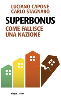 SUPERBONUS - COME FALLISCE UNA NAZIONE