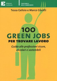 100 GREEN JOBS di GELISIO T. - GISOTTI M.