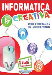 INFORMATICA CREATIVA LIVELLO 2