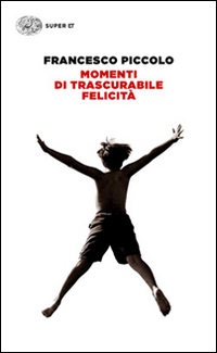 MOMENTI DI TRASCURABILE FELICITA\'