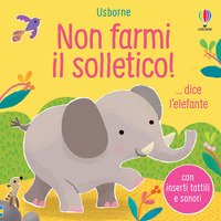 NON FARMI IL SOLLETICO DICE L\'ELEFANTE