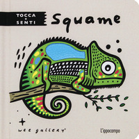 SQUAME - TOCCA E SENTI