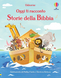 STORIE DELLA BIBBIA - OGGI TI RACCONTO