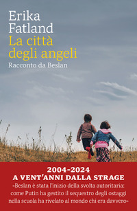 CITTA\' DEGLI ANGELI - RACCONTO DA BESLAN