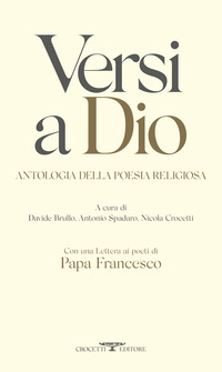 VERSI A DIO - ANTOLOGIA DELLA POESIA RELIGIOSA