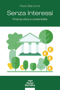 SENZA INTERESSI - FINANZA ETICA E SOSTENIBILITA\'