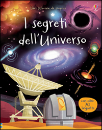 SEGRETI DELL\'UNIVERSO - CON OLTRE 70 LINGUETTE