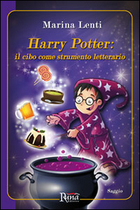 HARRY POTTER - IL CIBO COME STRUMENTO LETTERARIO