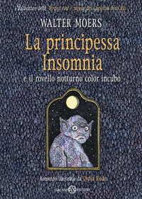 PRINCIPESSA INSOMNIA E IL ROVELLO NOTTURNO COLOR INCUBO