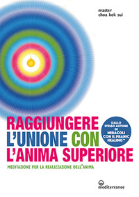 RAGGIUNGERE L\'UNIONE CON L\'ANIMA SUPERIORE