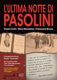 ULTIMA NOTTE DI PASOLINI