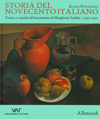 STORIA DEL NOVECENTO ITALIANO - POETICA E VICENDE DEL MOVIMENTO DI MARGHERITA SARFATTI