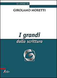 GRANDI DALLA SCRITTURA