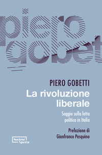 RIVOLUZIONE LIBERALE - SAGGIO SULLA LOTTA POLITICA IN ITALIA