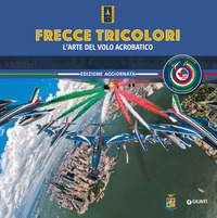 FRECCE TRICOLORI - L\'ARTE DEL VOLO ACROBATICO