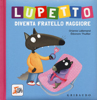 LUPETTO DIVENTA FRATELLO MAGGIORE