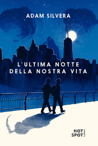 ULTIMA NOTTE DELLA NOSTRA VITA