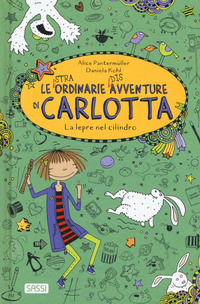 STRAORDINARIE DISAVVENTURE DI CARLOTTA - LA LEPRE NEL CILINDRO