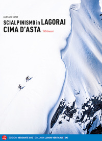 SCIALPINISMO IN LAGORAI CIMA D\'ASTA - 150 ITINERARI