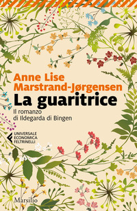 GUARITRICE - IL ROMANZO DI ILDEGARDA DI BINGEN