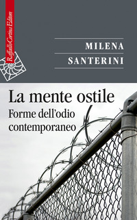 MENTE OSTILE - FORME DELL\'ODIO CONTEMPORANEO