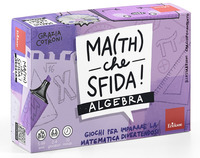 MATH CHE SFIDA ! - ALGEBRA - GIOCHI PER IMPARARE L\'ALGEBRA DIVERTENDOSI