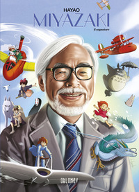 HAYAO MIYAZAKI IL SOGNATORE