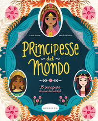 PRINCIPESSE DAL MONDO - 15 PRINCIPESSE DA MONDI INCANTATI