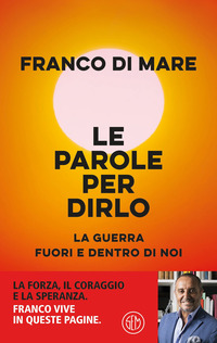 PAROLE PER DIRLO - LA GUERRA FUORI E DENTRO DI NOI